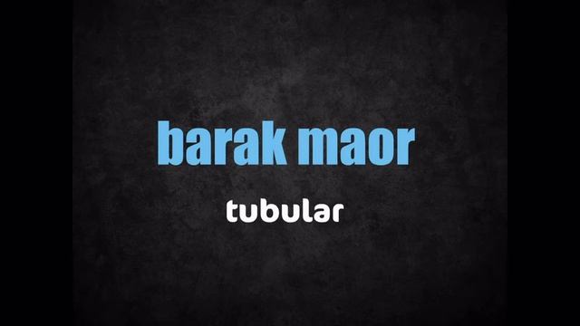 Barak Maor - Tubular (Exclusive Preview) смотреть онлайн