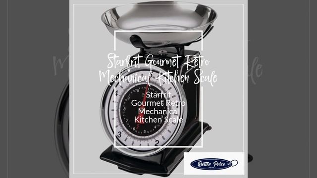 Starfrit Gourmet Retro Mechanical Kitchen Scale смотреть онлайн