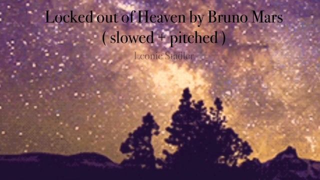 Locked out of Heaven - Bruno Mars ( slowed + pitched ) смотреть онлайн