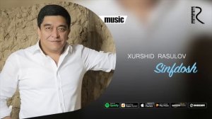 Xurshid Rasulov - Sinfdosh (Official music)