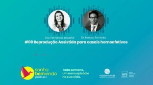 Podcast #09 Reprodução Assistida para casais homoafetivos