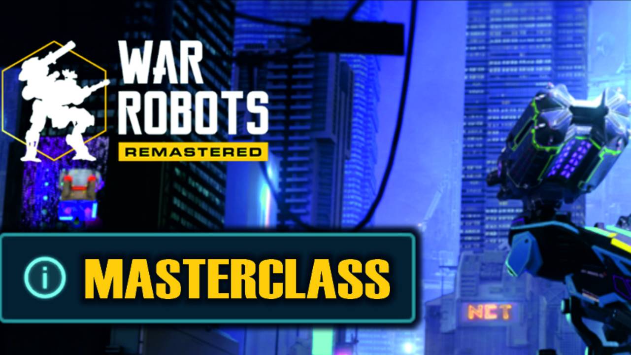 -= War Robots Masterclass =-