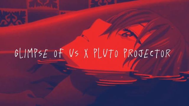 glimpse of us x pluto projector [speed up] смотреть онлайн