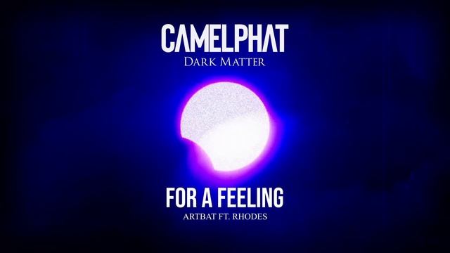 CamelPhat, ARTBAT - For A Feeling (Dark Matter Edit) [Visualiser] ft. RHODES