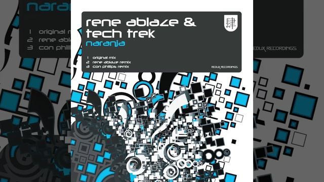 Rene Ablaze & Tech Trek - Naranja (Original Mix) [Redux Recordings] смотреть онлайн