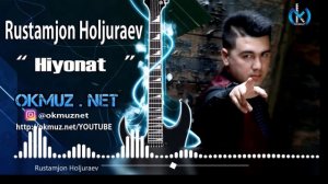 Rustamjon Holjuraev - Hiyonat | Рустамжон Холжураев - Хиёнат