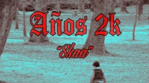 🔥Años 2K🔥/SKAA/HiGHITS/🔥