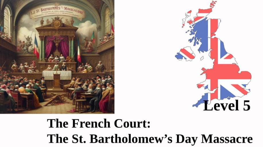 The French Court_ The St. Bartholomew’s Day Massacre