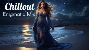 Beautiful Chill Out Melodies | Enigmatic Chillout music Mix | Juvali