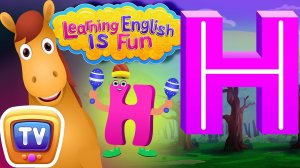 📹 Letter “H” Song - Alphabet and Phonics song - Learning English is fun for Kids! - ChuChu TV