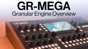 Tasty Chips GR-Mega: Granular Engine Overview