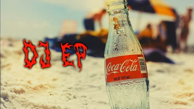 DJ EP (NEW 2018 koka kola) смотреть онлайн