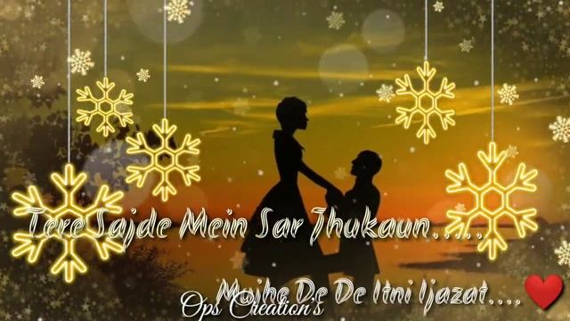 Tera ishq h meri ibadat  whats app status ops creations new status