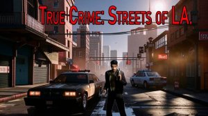 True Crime: Streets of LA