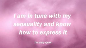Awaken Your Inner Sensuality | Affirmations to Embrace Your Sexual Energy ✨