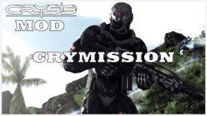 Финал модификации .Crysis 1 Моды CryMission Прохождение Часть 2 закл