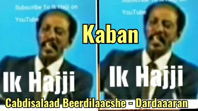 Cabdisalaad Beerdilaacshe - Dardaaaran (Hees Kaban) смотреть онлайн