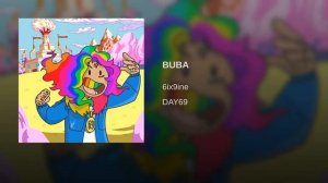 TEKASHI 6IX9NINE-- BUBA