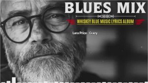 BLUES MIX [Lyric Album] - Top Slow Blues Music 2024 - Best Whiskey Blues Songs of All Time