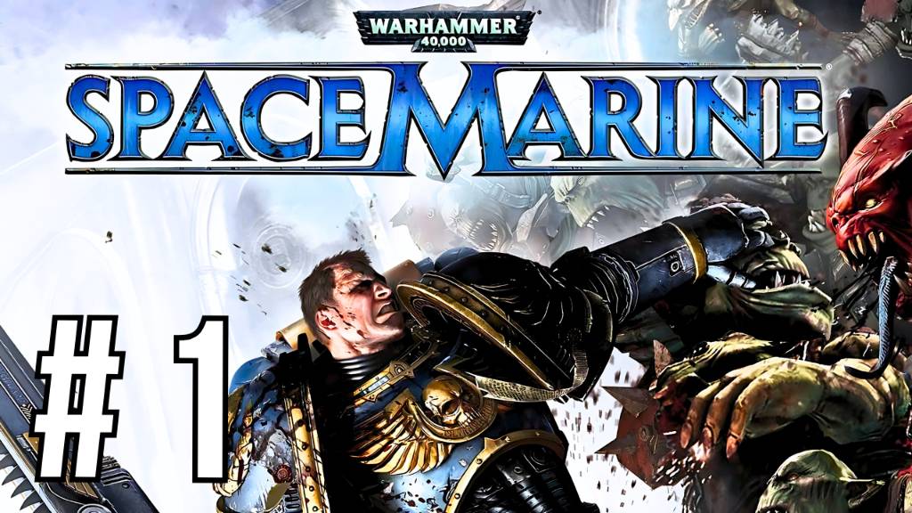 WARHAMMER 40,000: SPACE MARINE | МАКСИМАЛЬНАЯ СЛОЖНОСТЬ | #1