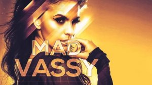 VASSY - Mad (WAWA Club Mix)