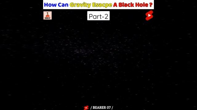How Can Gravity Escape A Black Hole ?? (Part-2) #shorts #bearer07 #blackhole смотреть онлайн