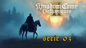 #03 | Kingdom Come Deliverance I Breaking Bad XV века, лучший варщик на районе!