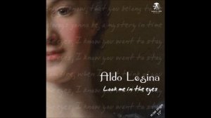 Aldo Lesina - Look Me In The Eyes (Disco Mix Version)