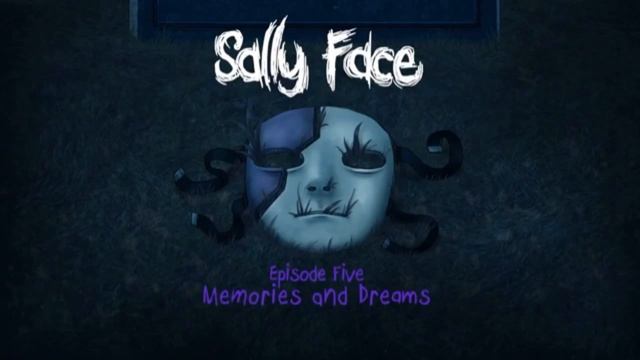 Музыка с игры Sally Face memories and dreams!