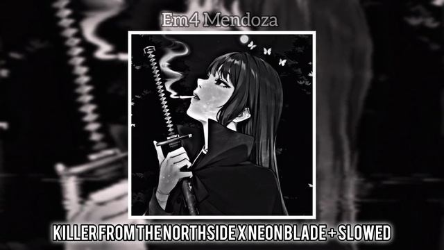 KILLER FROM THE NORTHSIDE x NEON BLADE + SLOWED [EM4 MASHUP PHONK] 🗡️💀☠️🔥 #moondeity #kordhell смотреть онлайн