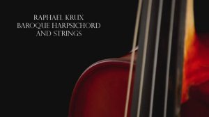 Красивая музыка - Raphael Krux - Baroque Harpsichord and Strings