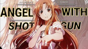 Anime mix [amv] angel whit a shotgun