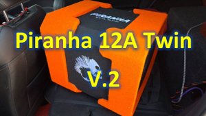 Piranha 12A Twin V.2