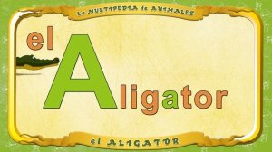 Multipedia de los animales - Letra A - el Aligator