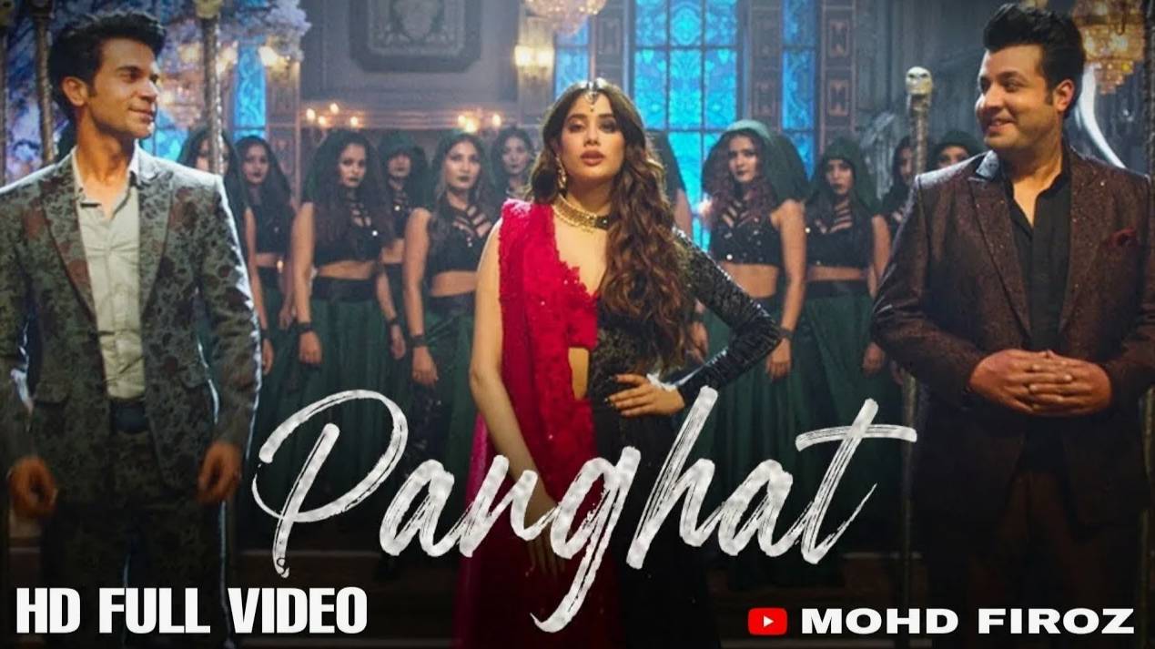 Panghat  Full Song  RoohiRajkummarJanhviVarunSachinJigarAsees KaurAmitabh_1080p