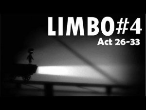 Игра Limbo часть 4 - Акт 26-33 полное прохождение всей игры. Все секреты, пасхалки и головоломки.