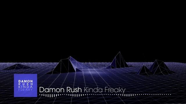 Damon Rush - Kinda Freaky (Bass House | FUTURETRXX)