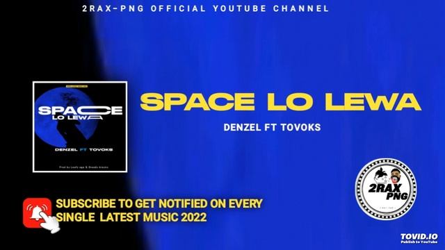 SPACE LO LEWA | DENZEL FT TOVOKS (LSP & BLACK NATIVE RECORDS)2022 смотреть онлайн