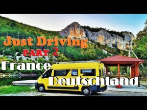 Just Driving. France. Deutschland. PART 2. Только вождение. Германия. Франция.