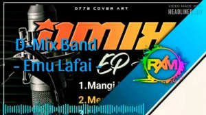 Emu Lafai - D-Mix Band (EP Album 2021) Prod By: Matt Keyz Music