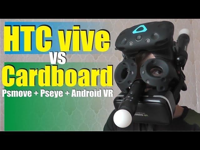 HTC Vive или Самодельный VR набор (psmove+ VR box ) сравним виртуальную реальность у комплектов