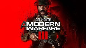 Call of Duty: Modern Warfare III - ПРОХОЖДЕНИЕ ИГРЫ #1