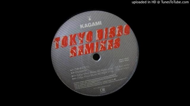 Kagami - Tokyo Disco Music All Night Long ( DJ Rok Remix ) смотреть онлайн
