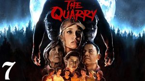 The Quarry | Прохождение | XSS | Часть 7 | Глава 6