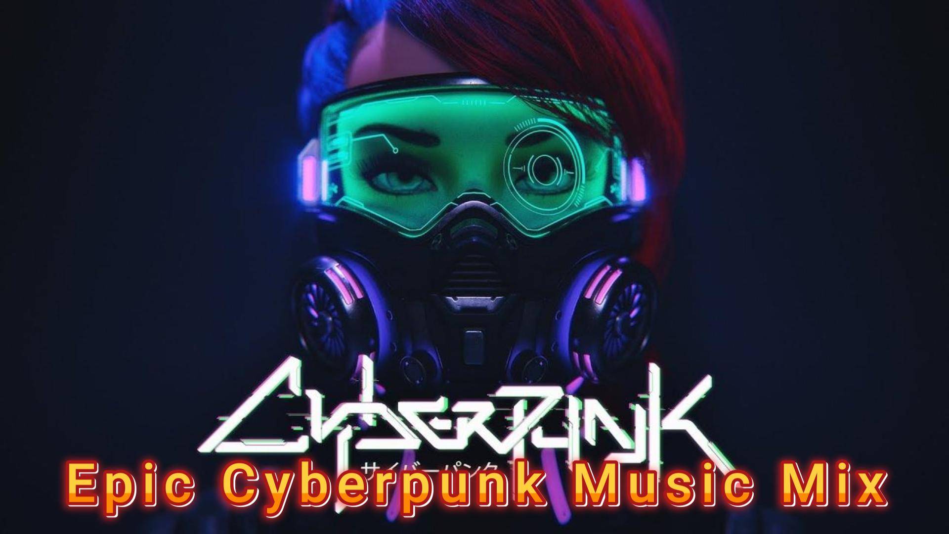 Epic Сyberpunk Music Mix - Created: Alexandr Koleukh