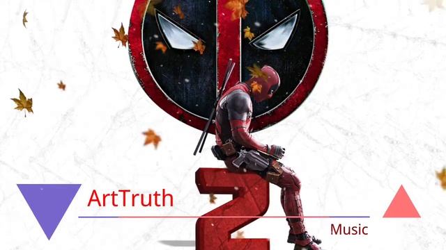 Marvel Deadpool 2 maximum effort official music theme song (@ArtTruth music) смотреть онлайн