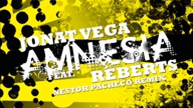 Jonat Vega Feat. Reberts - Amnesia (Nestor Pacheco Remix) смотреть онлайн