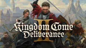 ИГРОФИЛЬМ KINGDOM COME DELIVERANCE 2 [4K PC] | ФИЛЬМ Кингдом Кам 2 Полное Прохождение на Русском