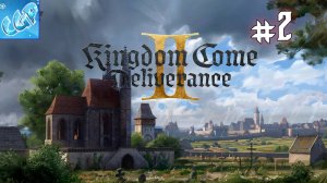 Kingdom Come: Deliverance II ► Продолжаем путь! Прохождение игры - 2