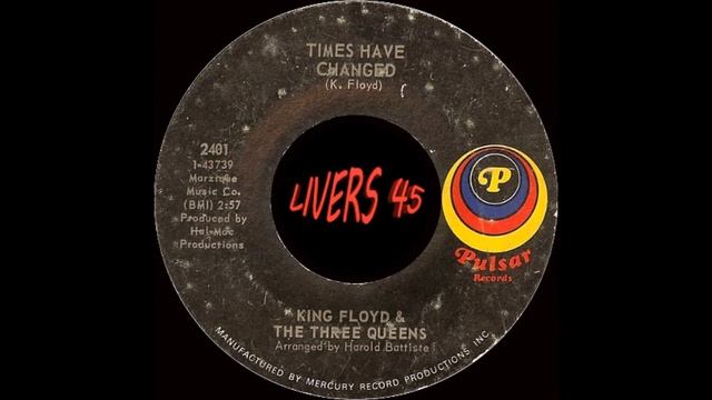 KING FLOYD & THE THREE QUEENS~TIMES HAVE CHANGED~PULSAR смотреть онлайн
